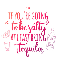 If You’Re Going To Be Salty Bring Tequila Cinco De Mayo Gift T-Shirt