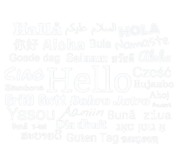 Hello In Different Languages Multilingualism Gift T-Shirt