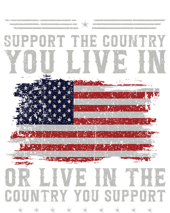 American Flag Support The Country You Live In Usa T-Shirt