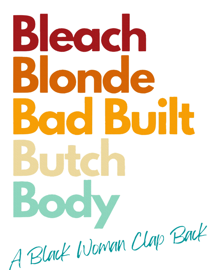 Bleach Blonde Bad Built Bitch Body Woman Clap Back Ladies Long Sleeve Shirt