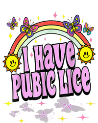 I Have Pubic Lice Funny Retro Offensive Inappropriate T-Shirt