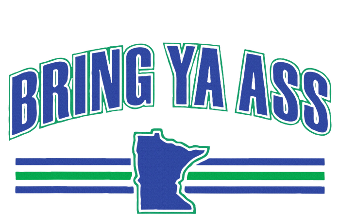 Bring Ya Ass To Minnesota Women's T-Shirt