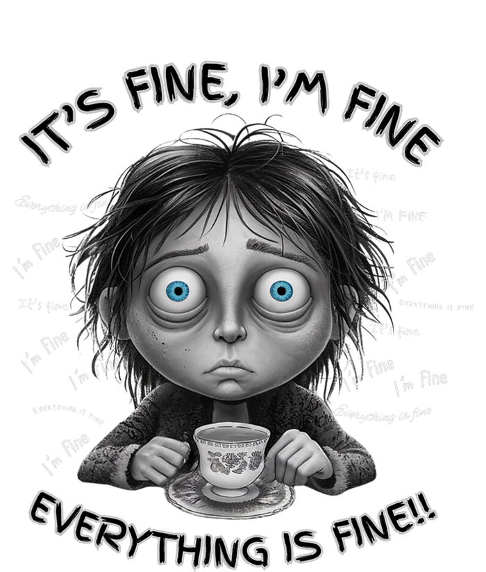 ItS Fine IM Fine Everything Is Fine Funny Parent Mom Dad T-Shirt