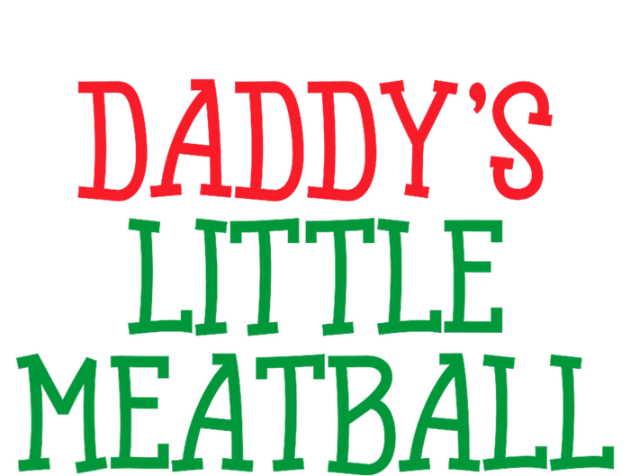 DaddyS Little Meatball Funny Food Lovers Tall Sweatshirt