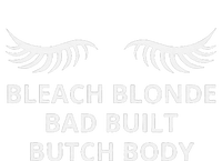 Bleach Blonde Bad Built Butch Body T-Shirt