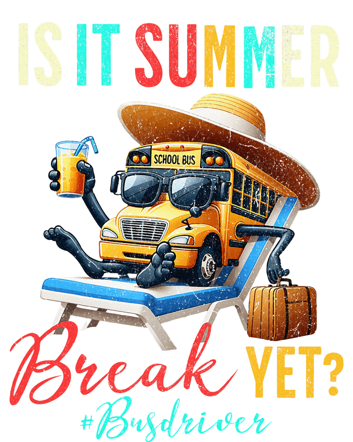 Is It Summer Break Yet Bus Driver T-Shirt