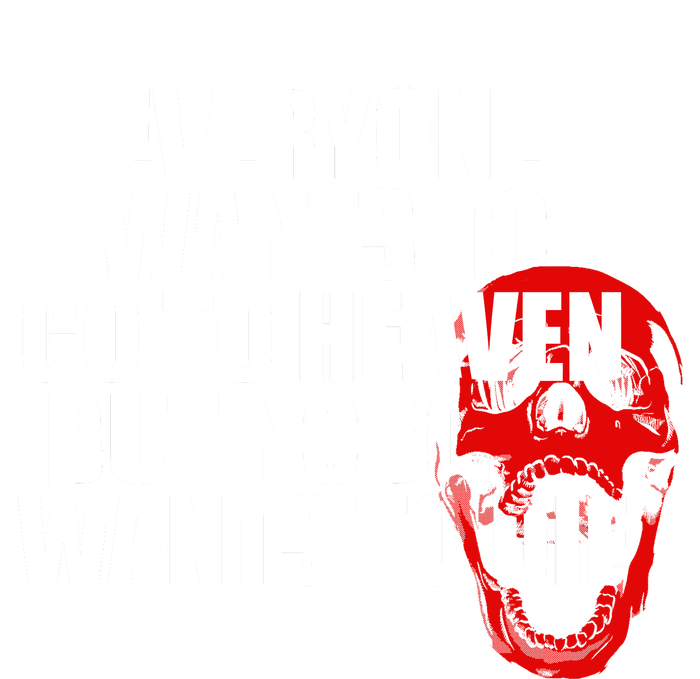 Everyone Wants To Go To Heaven But Nobody Wants To Die Short Acrylic Beanie