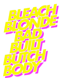 Bleach Blonde Bad Built Butch Body Anti Maga T-Shirt