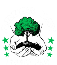 Arbor Day Everyday National Environtal Awareness Tree Gift T-Shirt