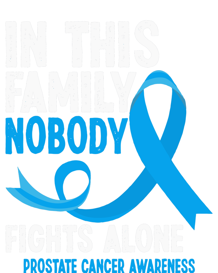 In This Family Nobody Fights Alone Prostate Cancer Awareness Women's T-Shirt