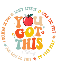 You Got This Motivational Testing Day Teacher Student T-Shirt