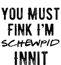 You Must Fink IM Schewpid Innit Funny British Accent Quote T-Shirt