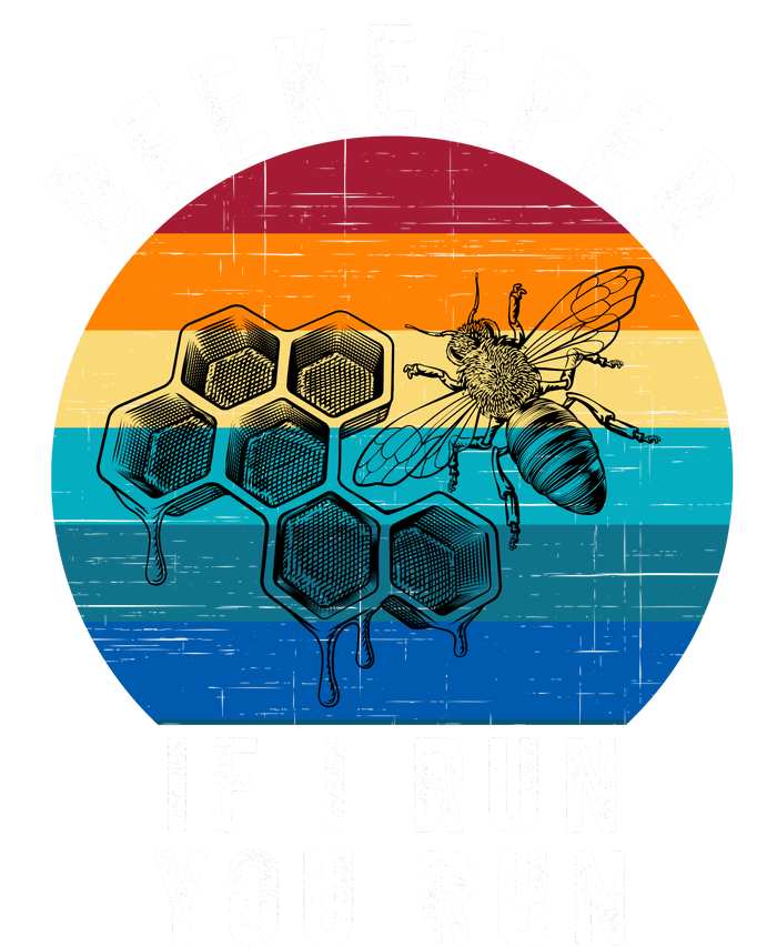 Beekeeper If I Run You Run Honeybees Apiculture Bee Keeper Beekeeping Bee Lovers T-Shirt