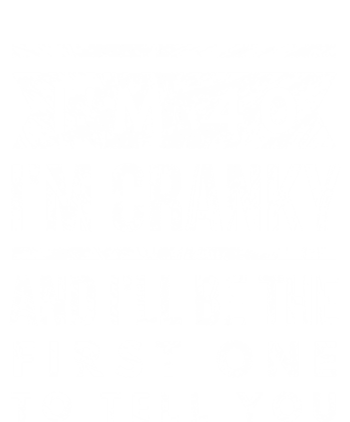 IM Cranky Funny 40th Birthday Gag Gift Idea Puns Gift Sweatshirt