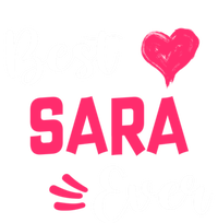 Best Sara Ever Gift Sara First Name Gift T-Shirt