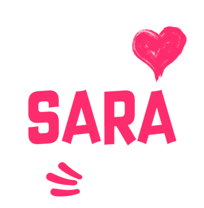 Best Sara Ever Gift Sara First Name Gift T-Shirt