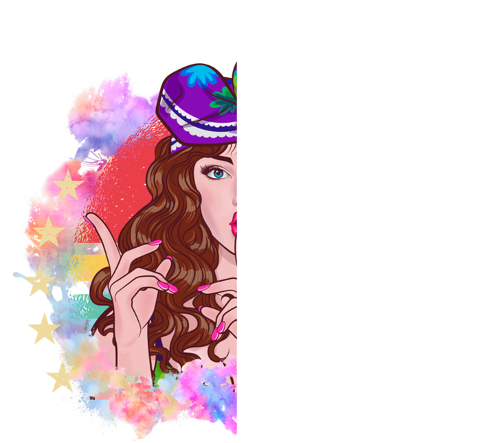 Funny Not Fragile Like A Flower Fragile Like A Bomb Gift Sweatshirt Cinch Pack Bag