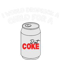 I Would Dropkick A Child For Diet C.O.K.E T-Shirt