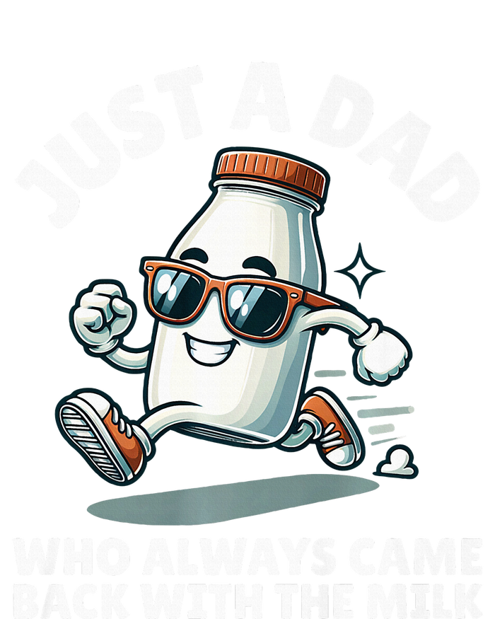 Just A Dad Who Always Came Back With The Milk Fathers Day Toddler Sweatshirt