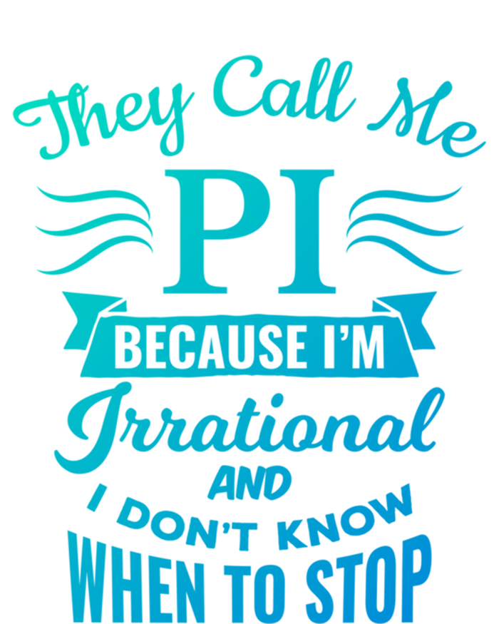 They Call Me Pi Symbol Pi Day Cute Funny Gift T-Shirt