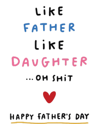 Funny FatherS Day Like Father Like Daughter Oh T-Shirt