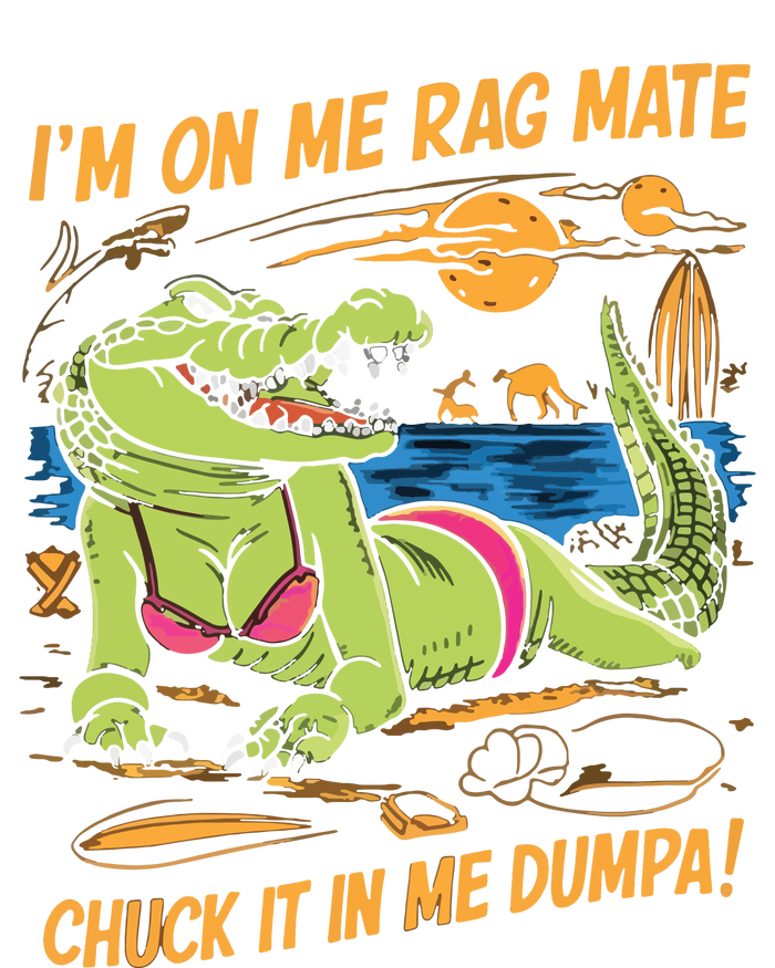 IM On Me Rag Mate Chuck It In Me Dumpa T-Shirt