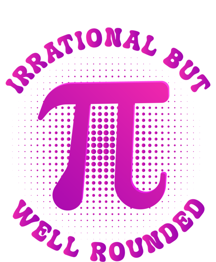 Irrational But Well Rounded Funny Pi Day 3 14 Teacher Math Gift Infant Baby Jersey Bodysuit