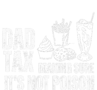 Dad Tax Making Sure Its Not Po.Ison Funny Joke Father’S Day T-Shirt