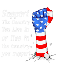 Support The Country You Live In The Country You Support T-Shirt