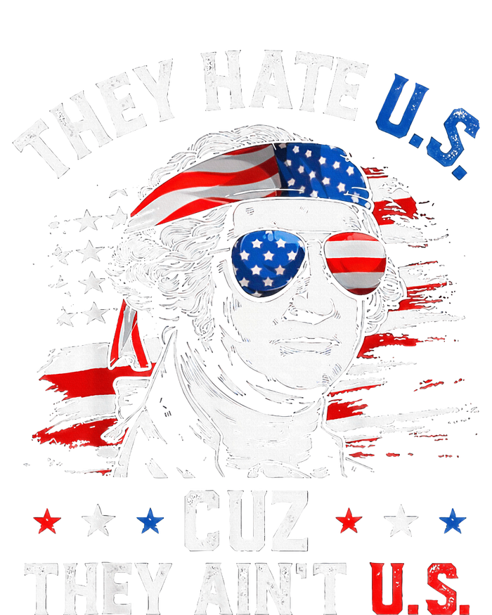 They Hate Us Cuz They AinT Us Usa American Flag 4th Of July Women's T-Shirt