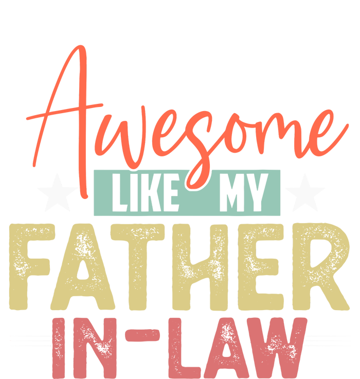 Awesome Like My Father In Law Family Lovers Father Day Sweatshirt