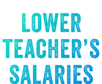 Lower Teacher Salaries Gift Hoodie