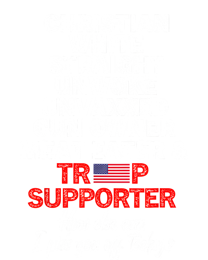 Trump Supporter Christian White Straight Unwoke Unvaxxed T-Shirt