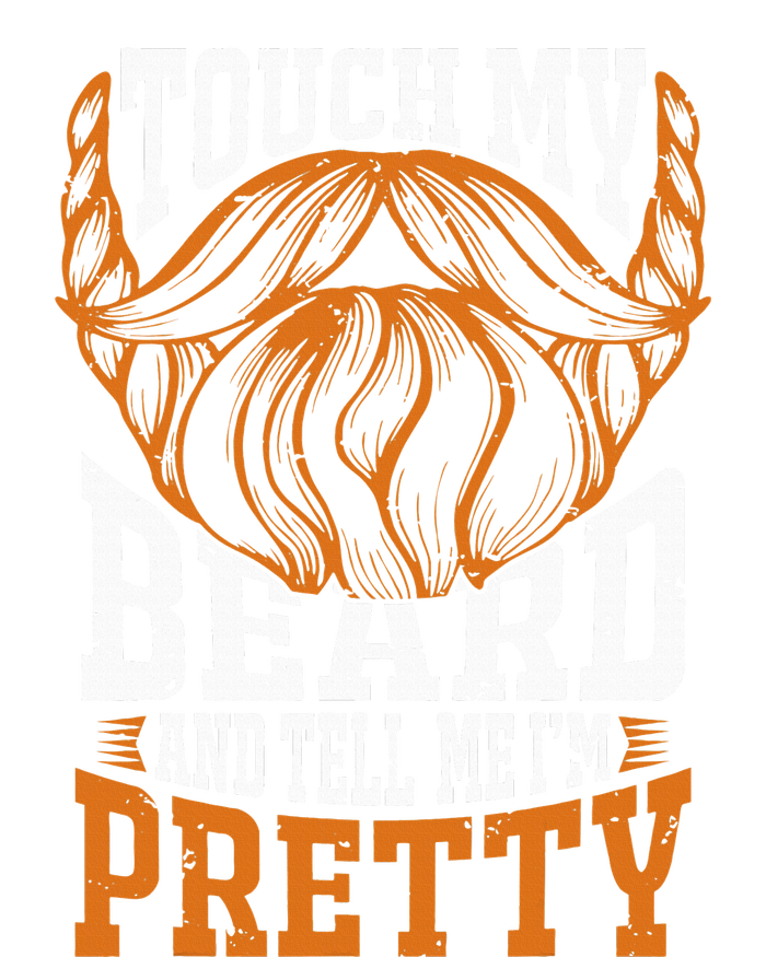 Touch My Beard And Tell Me Im Pretty Women's V-Neck T-Shirt