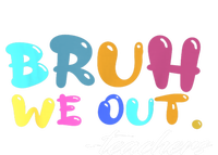 End Of School Year Summer Bruh We Out Teachers Gift Sweatshirt Cinch Pack Bag