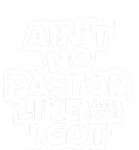 AinT No Pastor Like The One I Got Christian Mousepad