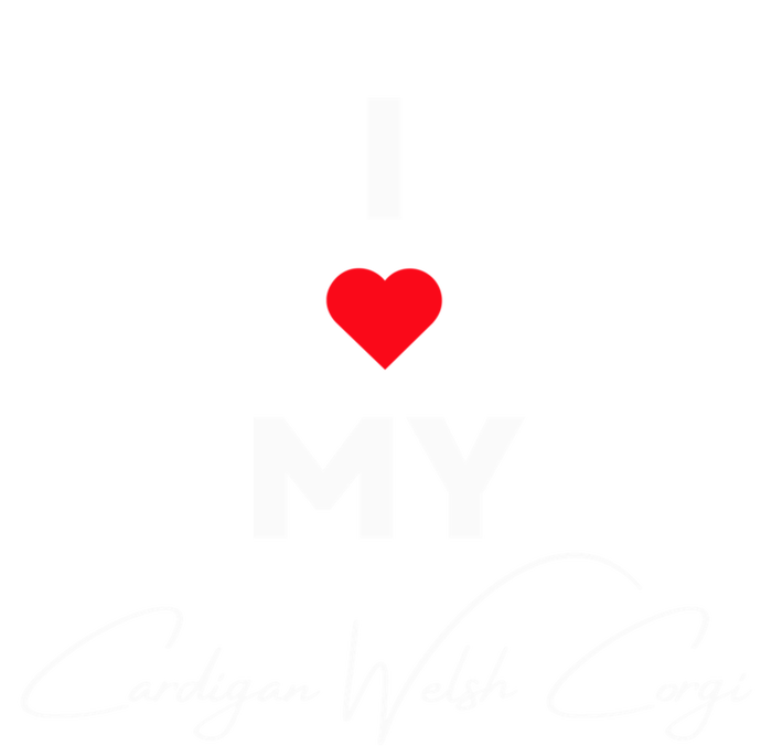 I Love My Cardigan Welsh Corgi For Dog Owners Who Love Dogs Cool Gift T-Shirt