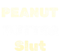 Peanut Butter Slut Food Lover Sarcastic Adult Humor Funny Cool Gift Women's Flannel Pajama Set