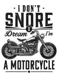 I DonT Snore I Dream IM A Motorcycle T-Shirt