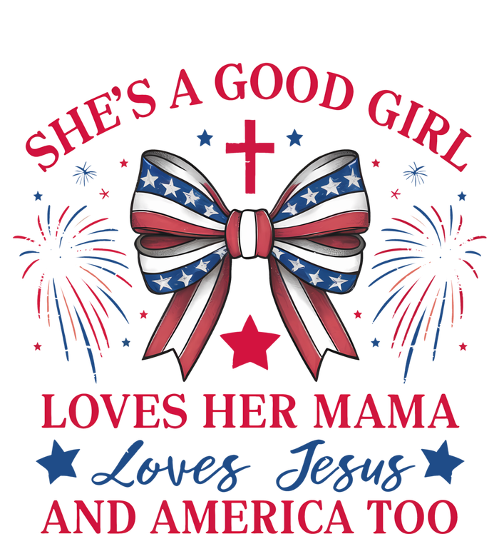 Shes A Good Girl Loves Her Mama Patriotic Bow T-Shirt