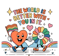 The World Is Better With You In It Lgbt Pride Month T-Shirt