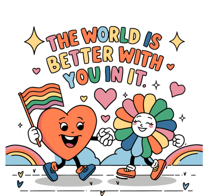 The World Is Better With You In It Lgbt Pride Month T-Shirt