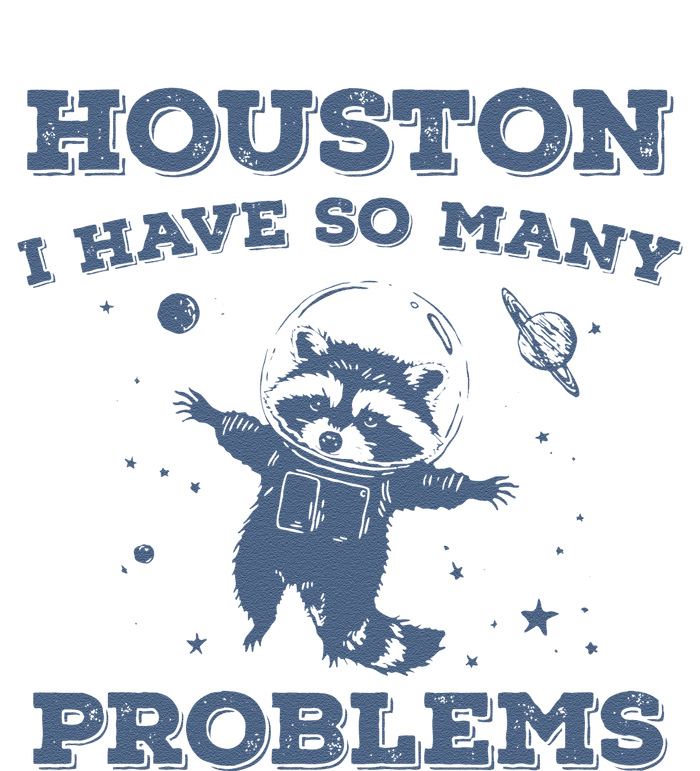 Houston I Have So Many Problems Vintage T-Shirt