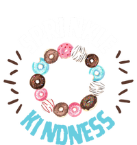 Donut Sprinkle Kindness Funny Doughnut Lover Great Gift Sweatshirt