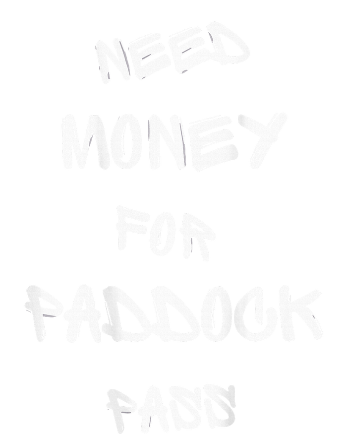 Need Money For Paddock Pass Softstyle Adult Sport Polo