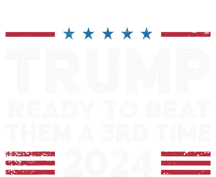 Trump Ready To Beat Them A 3rd Time 2024 Women's Racerback Tank