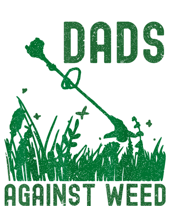 Dads Against Weed Lawn Mowing Funny Fathers Day Women's T-Shirt