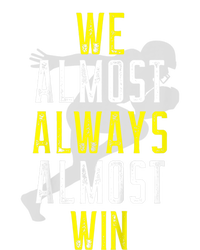 We Almost Always Almost Win Kids Long Sleeve Shirt