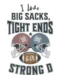 I Love Big Sacks Tight Ends And A Strong D Funny Football T-Shirt