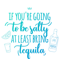 If You’Re Going To Be Salty Bring Tequila Cinco De Mayo Gift T-Shirt